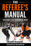 The Referees Manual: A Guide to Officiating Hockey (EBOOK)